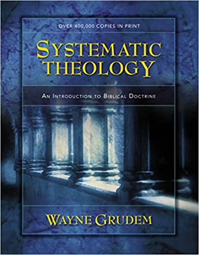 Systematic Theology: An Introduction to Biblical Doctrine Hardcover – January 1, 1994